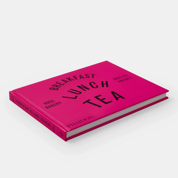 PHAÏDON - Breakfast, Lunch, Tea with Children: Rose Bakery - Lothaire