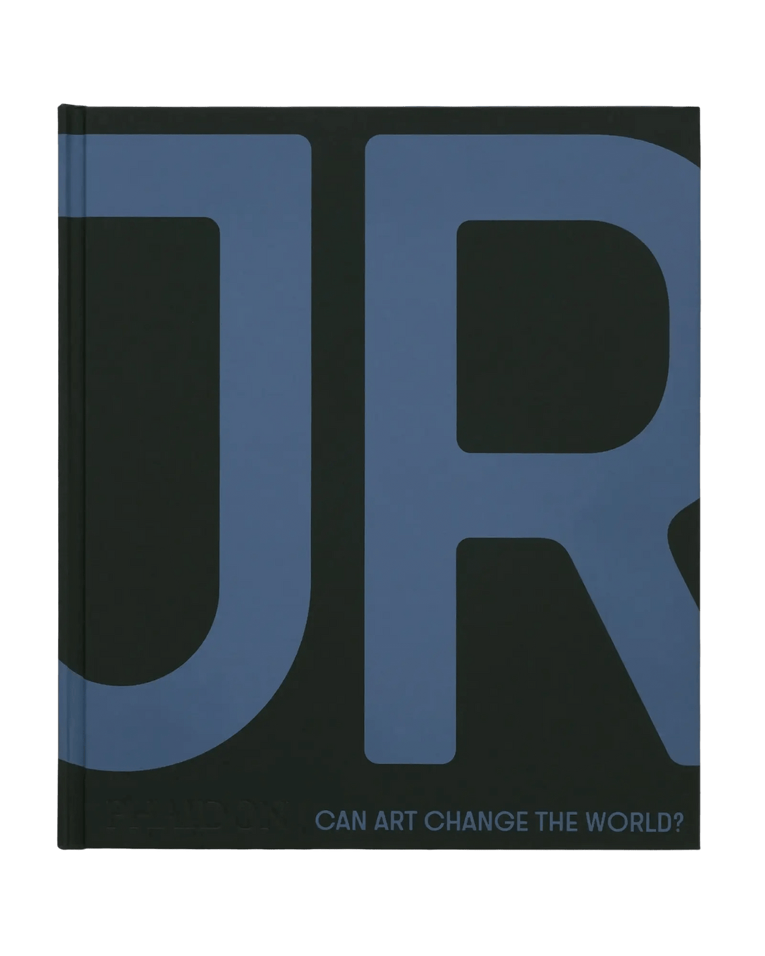 PHAÏDON - JR : L'art peut - il changer le monde ? (Fr) - Lothaire